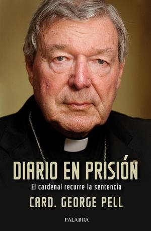 DIARIO EN PRISION | 9788413680682 | PELL, CARDENAL GEORGE
