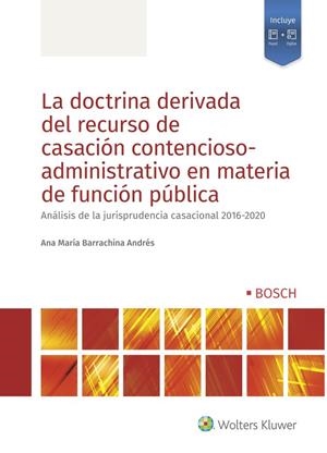 DOCTRINA DERIVADA DEL RECURSO DE CASACION CONTENCIOSO-ADMINISTRATIVO EN MATERIA DE FUNCIÓN PÚBLICA, LA | 9788490905326 | BARRACHINA ANDRES, ANA MARIA