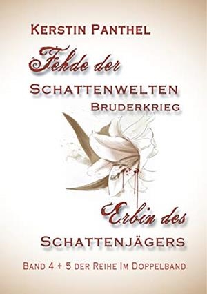 "FEHDE DER SCHATTENWELTEN" UND "ERBIN DES SCHATTENJÄGERS" | 9783750402980 | PANTHEL, KERSTIN