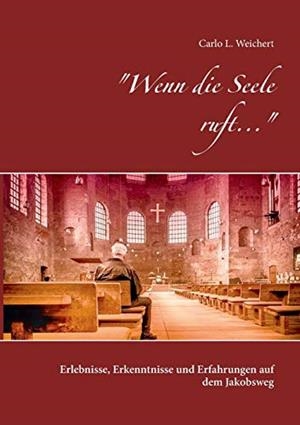 "WENN DIE SEELE RUFT..." | 9783751920025 | WEICHERT, CARLO L.