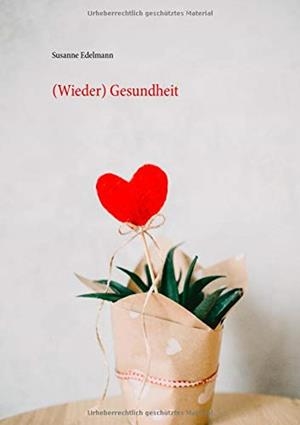 (WIEDER) GESUNDHEIT | 9783752825671 | EDELMANN, SUSANNE
