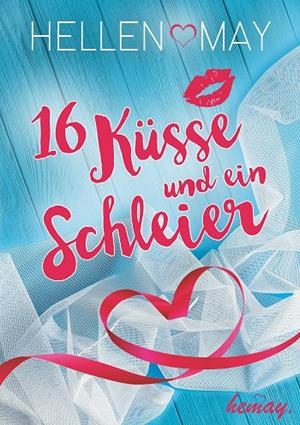 16 KÜSSE UND EIN SCHLEIER | 9783739221069 | MAY, HELLEN