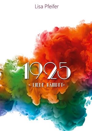 1925 - LIEBE KÄMPFT | 9783751900737 | PFEIFER, LISA