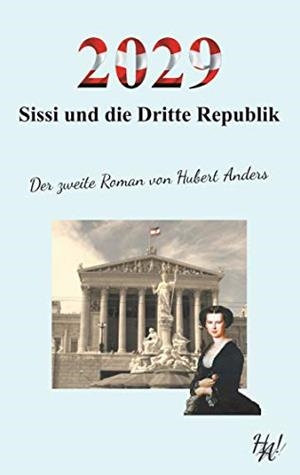 2029 - SISSI UND DIE DRITTE REPUBLIK | 9783734751950 | ANDERS, HUBERT