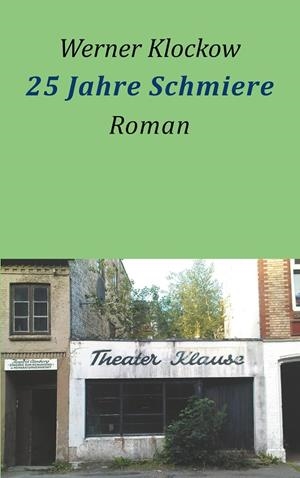 25 JAHRE SCHMIERE | 9783749478743 | KLOCKOW, WERNER