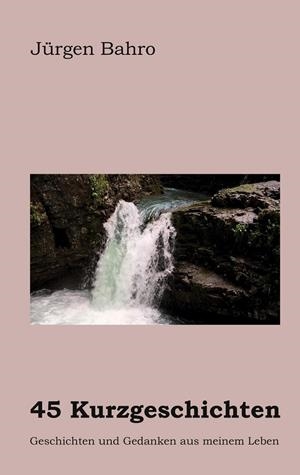 45 KURZGESCHICHTEN | 9783751904834 | BAHRO, JURGEN