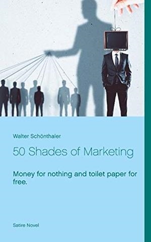 50 SHADES OF MARKETING | 9783751933612 | SCHONTHALER, WALTER