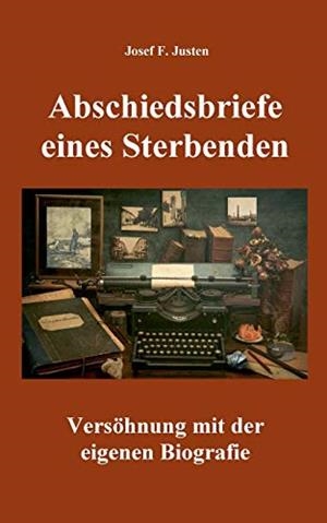 ABSCHIEDSBRIEFE EINES STERBENDEN | 9783750451896 | JUSTEN, JOSEF F.