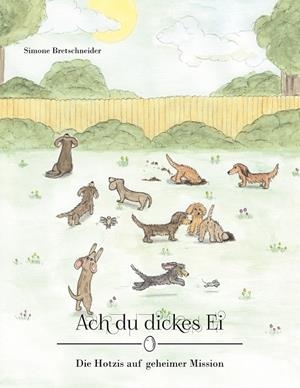 ACH DU DICKES EI | 9783748116523 | BRETSCHNEIDER, SIMONE