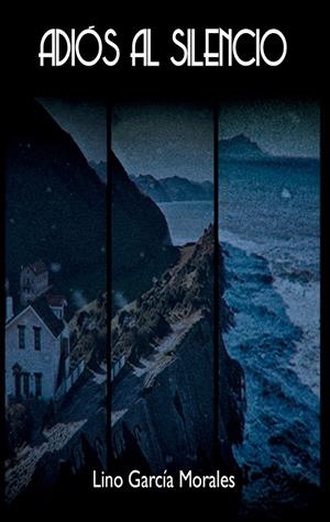 ADIÓS AL SILENCIO | 9788413266091 | GARCIA MORALES, LINO