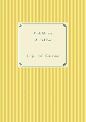 ADRET UBAC | 9782322210145 | MAHYER, PAULE