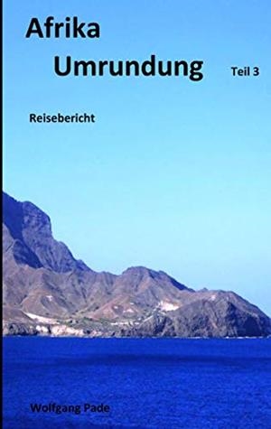 AFRIKA UMRUNDUNG TEIL 3 | 9783749484935 | PADE, WOLFGANG