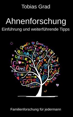 AHNENFORSCHUNG - EINFÜHRUNG UND WEITERFÜHRENDE TIPPS | 9783748184621 | GRAD, TOBIAS