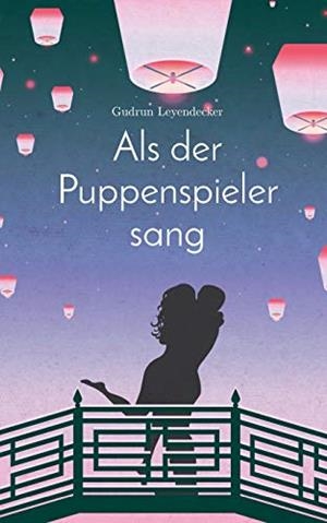 ALS DER PUPPENSPIELER SANG | 9783748160205 | LEYENDECKER, GUDRUN