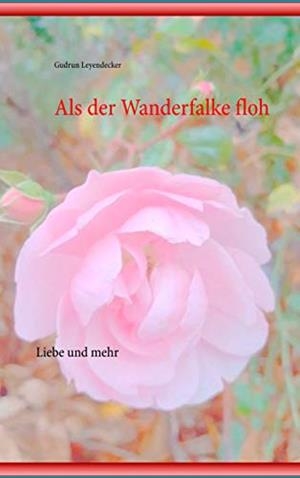 ALS DER WANDERFALKE FLOH | 9783738650372 | LEYENDECKER, GUDRUN
