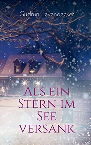 ALS EIN STERN IM SEE VERSANK | 9783750414105 | LEYENDECKER, GUDRUN