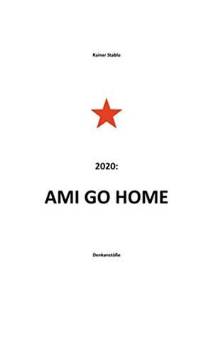 AMI GO HOME | 9783735794147 | STABLO, RAINER