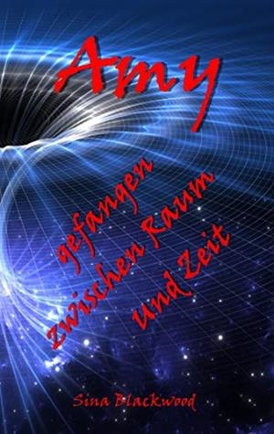 AMY - GEFANGEN ZWISCHEN RAUM UND ZEIT | 9783744838863 | BLACKWOOD, SINA
