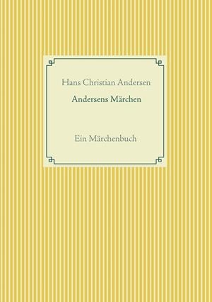 ANDERSENS MÄRCHEN | 9783738621150 | ANDERSEN, CHRISTIAN