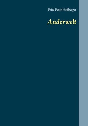 ANDERWELT | 9783750469754 | HESSBERGER, FRITZ PETER