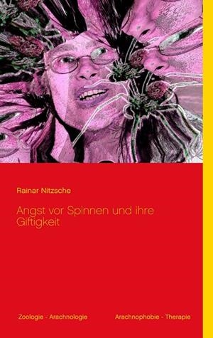 ANGST VOR SPINNEN UND IHRE GIFTIGKEIT | 9783749485031 | NITZSCHE, RAINAR