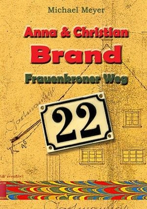 ANNA UND CHRISTIAN BRAND - FRAUENKRONER WEG 22 | 9783750469471 | MEYER, MICHAEL
