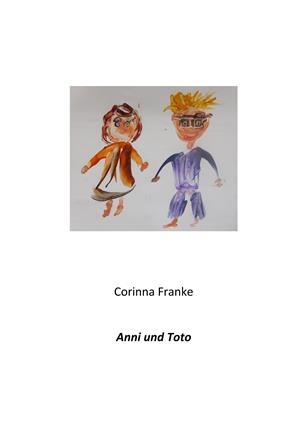 ANNI UND TOTO | 9783751915717 | FRANKE, CORINNA
