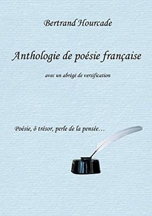 ANTHOLOGIE DE POÉSIE FRANÇAISE | 9782322209842 | HOURCADE, BERTRAND
