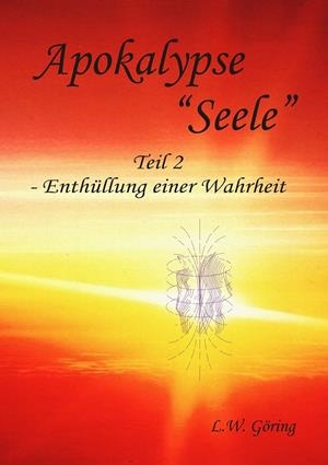 APOKALYPSE "SEELE" | 9783749479900 | GORING, L.W.