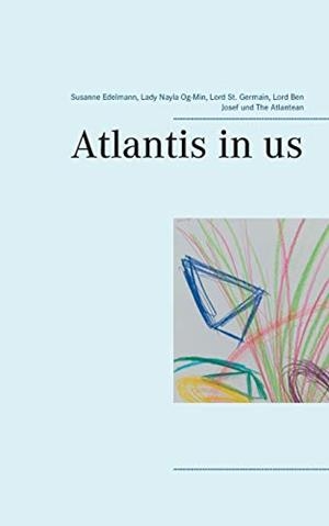 ATLANTIS IN US | 9783751900867 | EDELMANN, SUSANNE / OG-MIN, LADY NAYLA / ST. GERMAIN