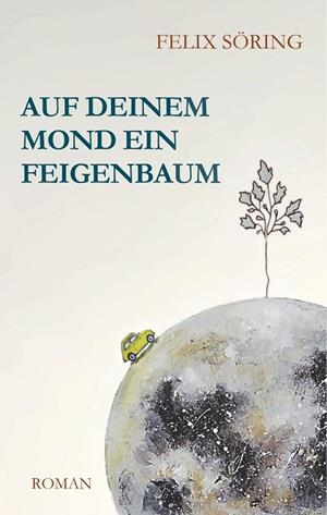 AUF DEINEM MOND EIN FEIGENBAUM | 9783748170914 | SORING, FELIX