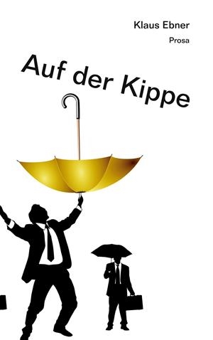 AUF DER KIPPE | 9783750470163 | EBNER, KLAUS