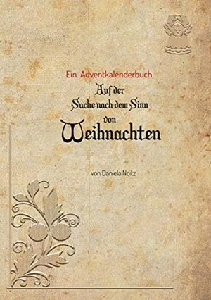 AUF DER SUCHE NACH DEM SINN VON WEIHNACHTEN | 9783750400634 | NOITZ, DANIELA
