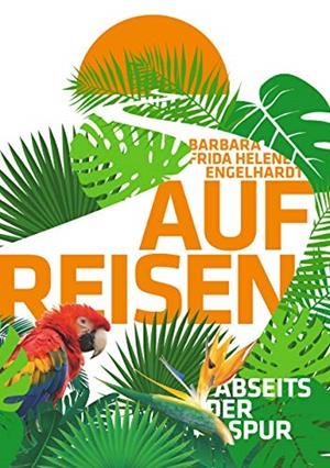 AUF REISEN | 9783749415830 | ENGELHARDT, BARBARA FRIDA HELENE