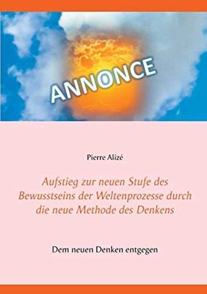 AUFSTIEG ZUR NEUEN STUFE DES BEWUSSTSEINS DER WELT | 9783751914956 | ALIZE, PIERRE