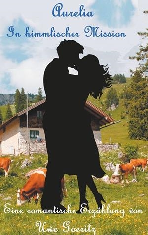 AURELIA - IN HIMMLISCHER MISSION | 9783751914161 | GOERITZ, UWE