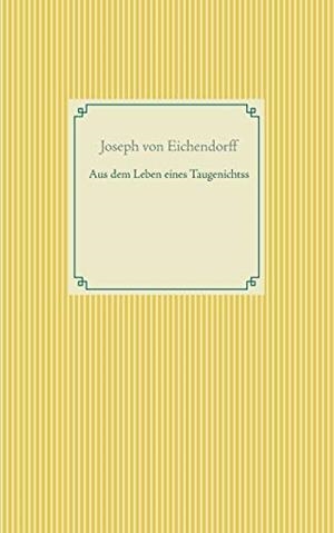 AUS DEM LEBEN EINES TAUGENICHTSS | 9783746064215 | EICHENDORFF, JOSEPH VON