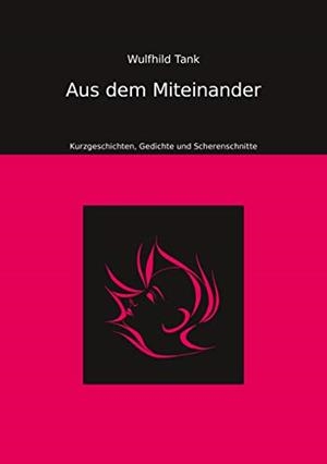 AUS DEM MITEINANDER | 9783750456341 | TANK, WULFHILD