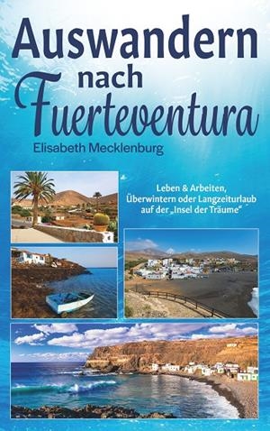 AUSWANDERN NACH FUERTEVENTURA | 9783750440562 | MECKLENBURG, ELISABETH