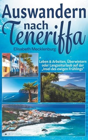 AUSWANDERN NACH TENERIFFA | 9783750400962 | MECKLENBURG, ELISABETH