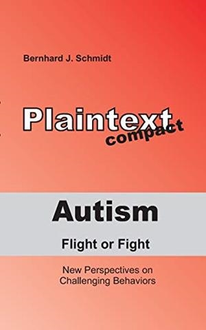 AUTISM - FLIGHT OR FIGHT | 9783750417922 | SCHMIDT, BERNHARD J.