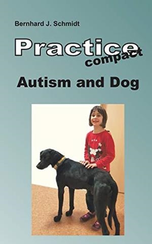 AUTISM AND DOG | 9783750419469 | SCHMIDT, BERNHARD J.