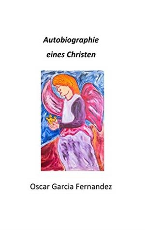 AUTOBIOGRAPHIE EINES CHRISTEN | 9783738659504 | GARCIA FERNANDEZ, OSCAR