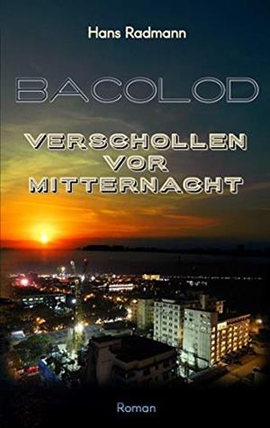 BACOLOD - VERSCHOLLEN VOR MITTERNACHT | 9783749495818 | RADMANN, HANS
