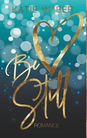 BE STILL | 9783750493100 | WEBER, KATIE