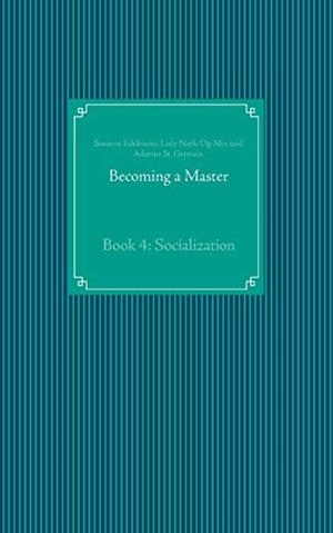 BECOMING A MASTER | 9783748152200 | EDELMANN, SUSANNE / OG-MIN, LADY NAYLA / ST. GERMAIN