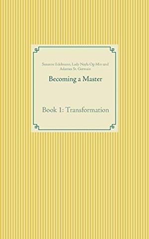 BECOMING A MASTER | 9783741222931 | EDELMANN, SUSANNE / OG-MIN, LADY NAYLA / ST. GERMAIN
