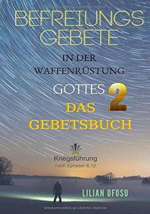 BEFREIUNGSGEBETE IN DER WAFFENRUSTUNG GOTTES 2 | 9783749480630 | OFOSU, LILIAN