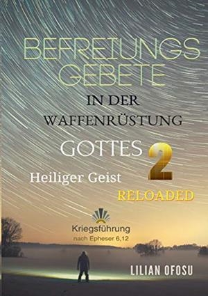 BEFREIUNGSGEBETE IN DER WAFFENRUSTUNG GOTTES 2 | 9783749466443 | OFOSU, LILIAN