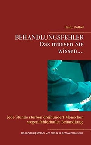 BEHANDLUNGSFEHLER | 9783749486564 | DUTHEL, HEINZ